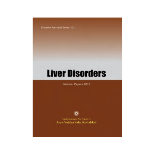 Liver Disorders - Book, Seminar Papers 2012, Kottakkal Ayurveda USA Distribution