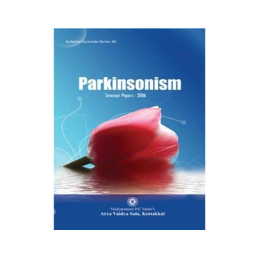 Parkinsonism - Book, Seminar Papers 2006, Kottakkal Ayurveda USA Distribution