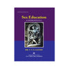 Sex Education (Laingikavignana) - Book, Dr. V.V.S. SASTRY, Kottakkal Ayurveda USA Distribution