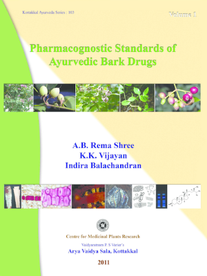 Pharmacognostic Standards of Ayurvedic Bark Drugs - Book, A.B. Rema Shree, K.K. Vijayan & Indira Balachandran, Kottakkal Ayurveda USA Distribution